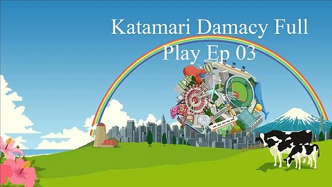 Katamari Damacy Full Play Part 03