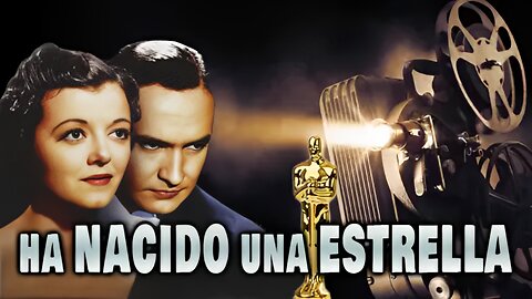 HA NACIDO UNA ESTRELLA (1937) Janet Gaynor y Adolphe Menjou | Drama, Romance | TECNICOLOR