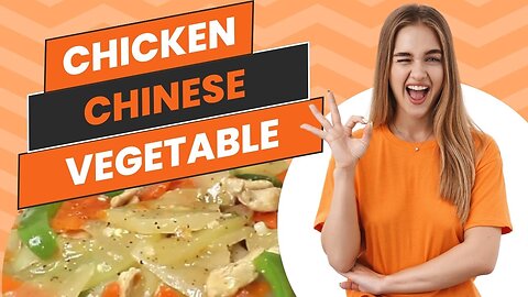Chicken Chinese Vegetable Recipe