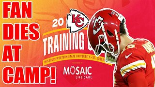 Kansas City Chiefs fan DIES SUDDENLY at Chiefs training camp! No cause of death given!