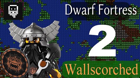 Dwarf Fortress Wallscorched part 2 "Strike the Earth"