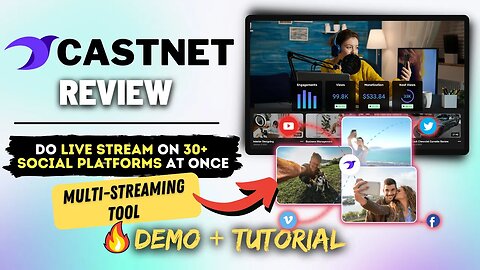 Castnet Review [Lifetime Deal] - Live Stream on Multiple Platforms at same Time