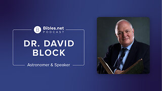 God Revealed Himself to a Jewish Astronomer with Dr. David Block