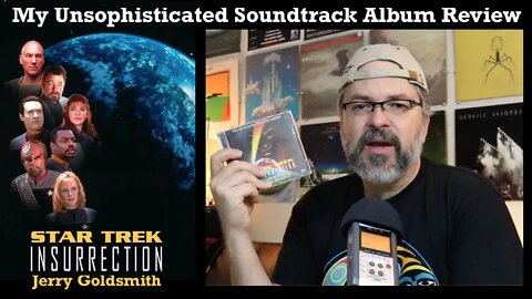 Star Trek Insurrection Soundtrack | My Unsophisticated Album Review | Jerry Goldsmith