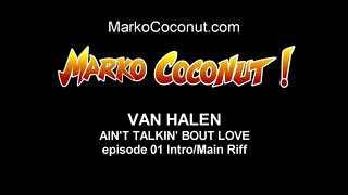 AIN'T TALKIN' 'BOUT LOVE episode 01 Intro Main Riff how to play Van Halen guitar lessons by Marko