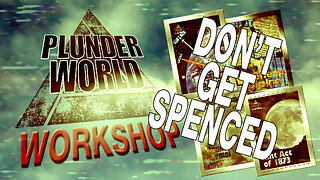 Plunder World Workshop Live - Don't get Spenced