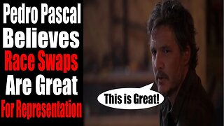 Pedro Pascal BELIEVES Race Swapping Established Characters is the BEST Thing for Representation!