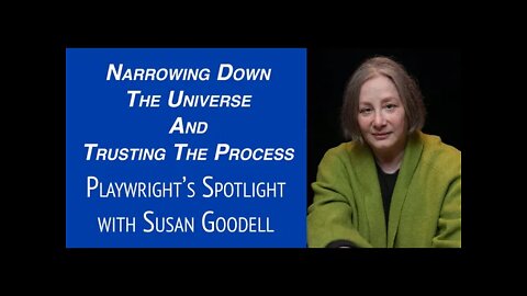 Playwright's Spotlight with Susan Goodell
