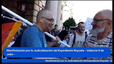 Manifestación Expediente Royuela - Valencia 9 de Julio 2022 - 2 parte