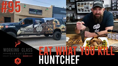 Eat What You Kill with HuntChef - WCDC #95