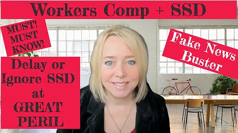 MAJOR Myth Buster - YES, You Can Even MUST File SSD Claim While Workers Comp Pending (DLI issue!)