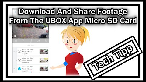 How To Download And Share Footage From The UBOX App Which Is Stored In The Micro SD Card?