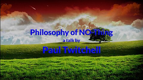 Paul Twitchell - Philosophy of NO - Thing