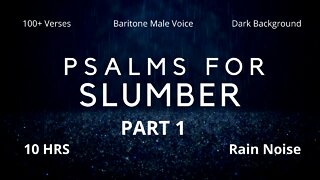 Psalms For Slumber - The Most Relaxing Psalms For Sleep! | Part 1 | 100+ Bible Verses | God's Word