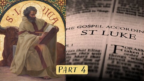 The Gospel of Luke Examined (Part 4) - Christopher Enoch