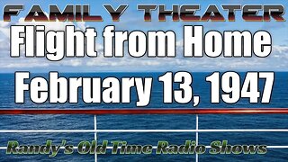 Family Theater 001 Flight from Home February 13, 1947