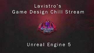 Creating a Game in UE5 Chill stream- Setting up the Basics