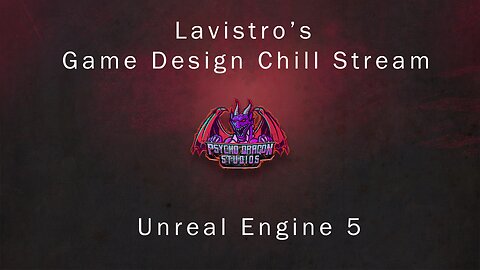 Creating a Game in UE5 Chill stream- Setting up the Basics