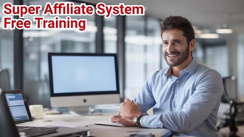 How to Use Super Affiliate System Free Training to Build a Successful Affiliate Marketing Business