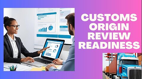 Customs Origin Review Preparation Guide