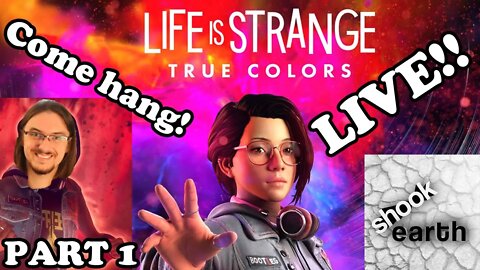 LIFE IS STRANGE 3: TRUE COLORS Stream!! First Playthrough - Part 1 - No Spoilers Please!