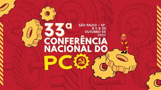 Informe Político da 33º Conferência Nacional do PCO - 08/10/22