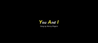 You and I Song by Kenny Rogers