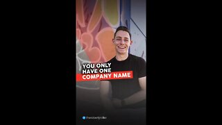 You Only Have One Company Name