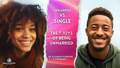 Unmarried vs. Single: What you’ve never heard before I #kingdommarriage
