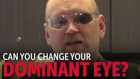 How to Change Your Dominant Eye - Into the Fray Episode 266