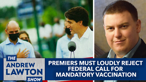 Premiers must loudly reject federal call for mandatory vaccination