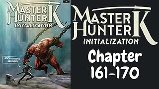 Master Hunter K Novel Chapter 161-170 | Audiobook