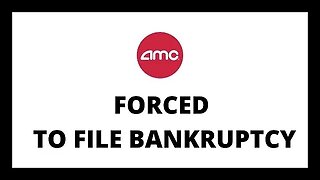 AMC STOCK | FORCED TO FILE BANKRUPTCY!!!