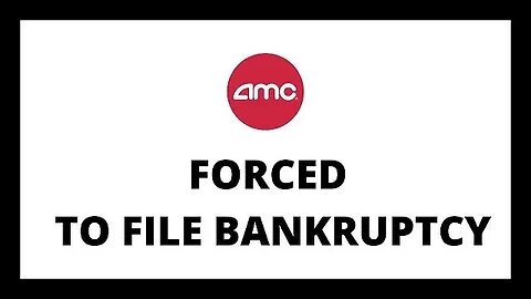 AMC STOCK | FORCED TO FILE BANKRUPTCY!!!