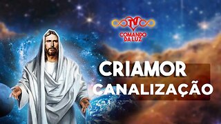 Canalização Criamor (Pai Divino) - Fev/23