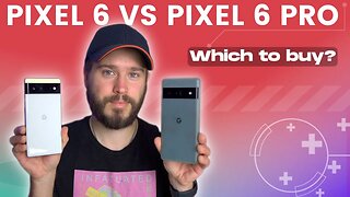 Pixel 6 vs Pixel 6 PRO: Which should YOU buy?