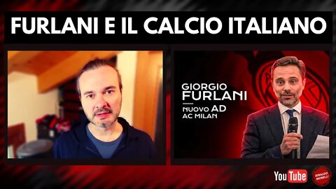 Furlani nuovo AD del MILAN: la valorizzazione del prodotto calcio attraverso l'offerta televisiva