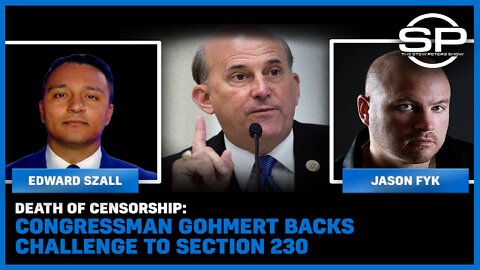 DEATH OF CENSORSHIP: Congressman Gohmert Backs Challenge to Section 230