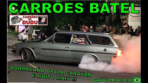 Carrões Batel 22/12/22 CARRÕES DO DUDU Borrachão Opala Caravan Chevette Marajó MBZ classe C coupe