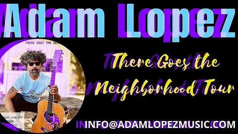 Adam Lopez - There Goes the Neighborhood
