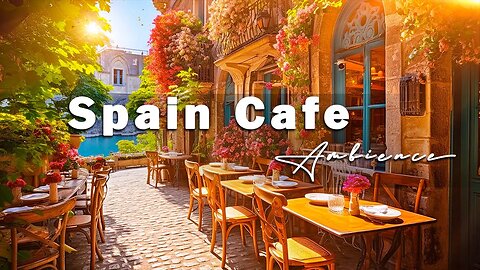 Bossa Nova Cafe with Spanis Outdoor Coffee Shop Ambience | Spanish Music for work, study and relax