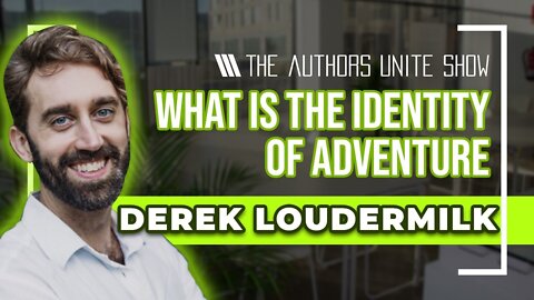 What is the Identity of Adventure| The Tyler Wagner Show - Derek Loudermilk
