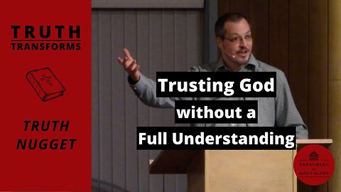 Trusting God Without a Full Understanding | Truth Nugget (Proverbs 3:5-6), Faith, Bible Study