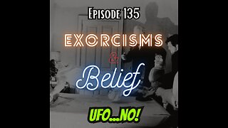 Exorcisms & Belief