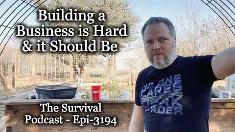 Building a Business is Hard & it Should Be - Epi-3194