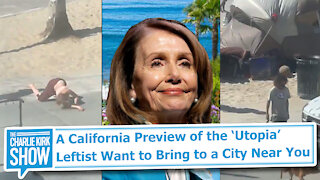A California Preview of the ‘Utopia’ Leftist Want to Bring to a City Near You
