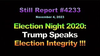 Election Night 2020, Trump Speaks Election Integrity, 4395