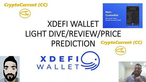 XDEFI Wallet Reviewed. Light Dive/Review/Price Predictions