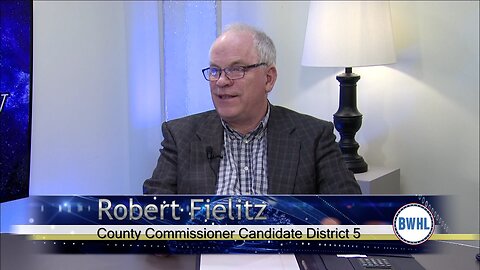 Candidate for County Commissioner District 5, Robert Fielitz