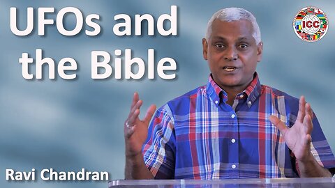 UFOs and the Bible - Ravi Chandran